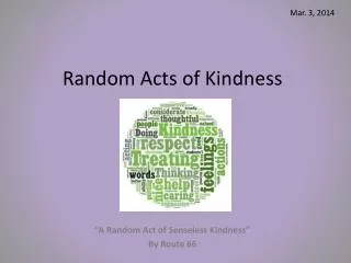 Random Acts of Kindness