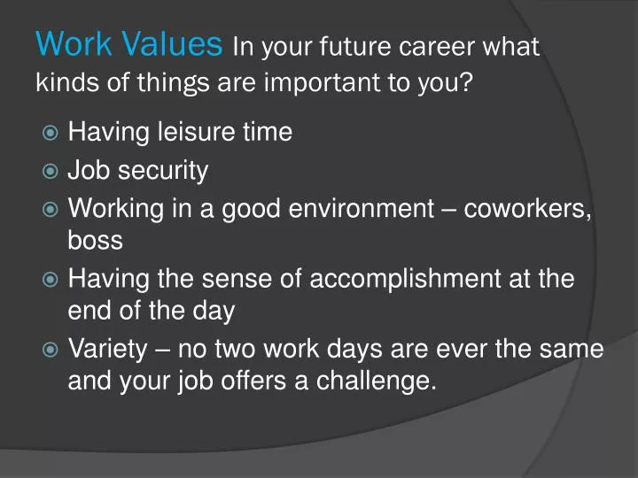 work values in your future career what kinds of things are important to you