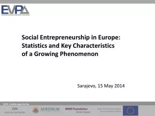 Social Entrepreneurship in Europe: Statistics and Key Characteristics of a Growing Phenomenon