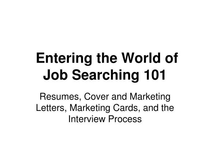 entering the world of job searching 101