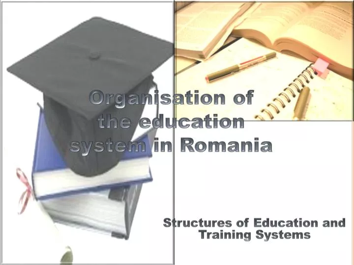 organisation of the education system in romania