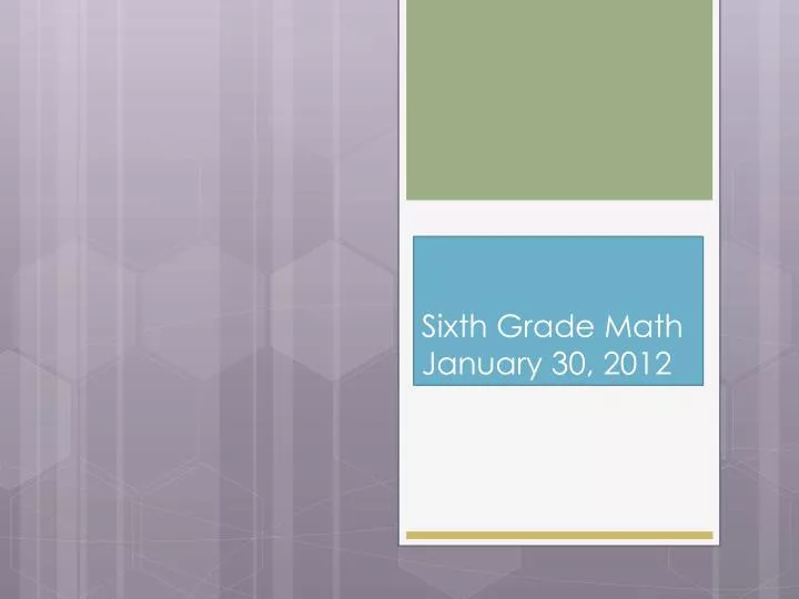 sixth grade math january 30 2012