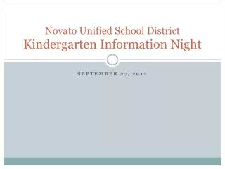 Novato Unified School District Kindergarten Information Night