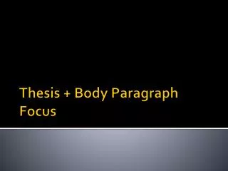 Thesis + Body Paragraph Focus