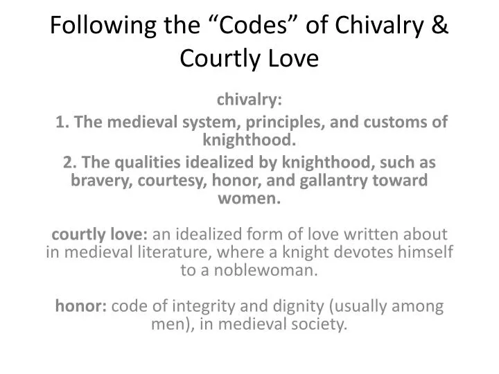 following the codes of chivalry courtly love