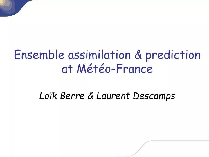 ensemble assimilation prediction at m t o france