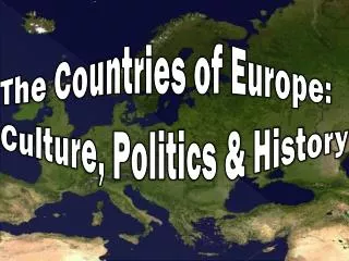 The Countries of Europe: Culture, Politics &amp; History