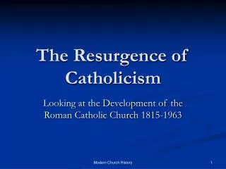 The Resurgence of Catholicism