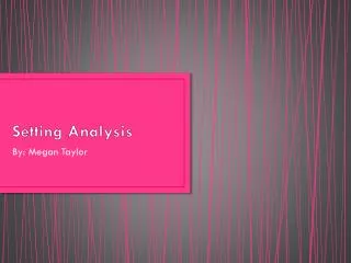Setting Analysis