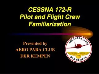 CESSNA 172-R Pilot and Flight Crew Familiarization