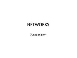 NETWORKS (functionality)