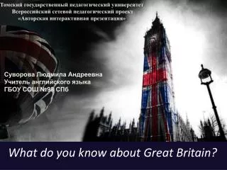 What do you know about Great Britain ?