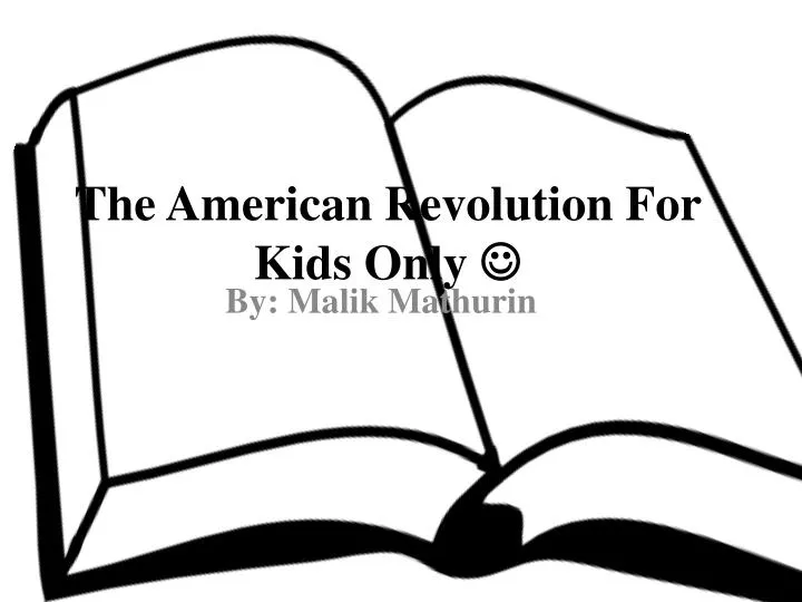 the american revolution for kids only