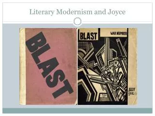 Literary Modernism and Joyce