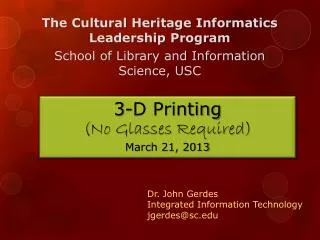 Dr. John Gerdes Integrated Information Technology jgerdes@sc