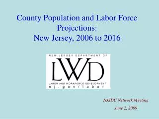 County Population and Labor Force Projections: New Jersey, 2006 to 2016