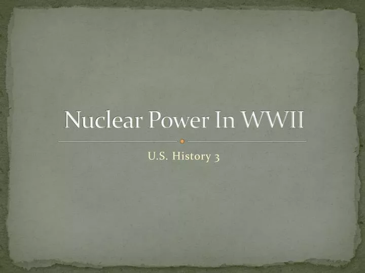 nuclear power in wwii