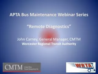 John Carney, General Manager, CMTM Worcester Regional Transit Authority