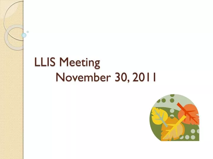 llis meeting november 30 2011