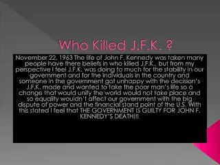 Who Killed J.F.K. ?