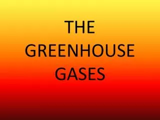 THE GREENHOUSE GASES