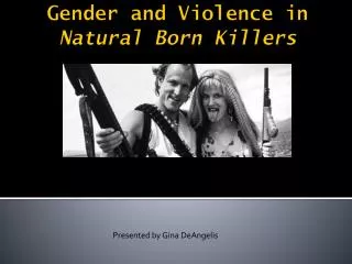 Gender and Violence in Natural Born Killers