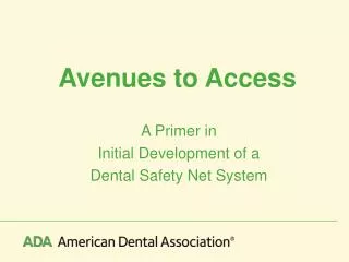 Avenues to Access