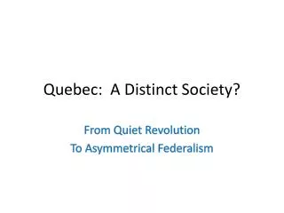 Quebec: A Distinct Society?