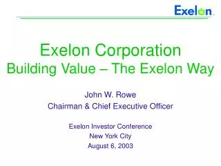 Exelon Corporation Building Value – The Exelon Way
