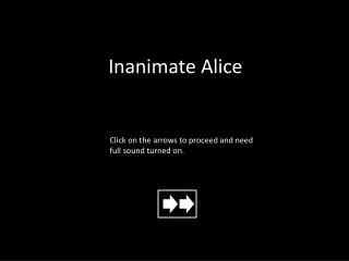 I nanimate Alice