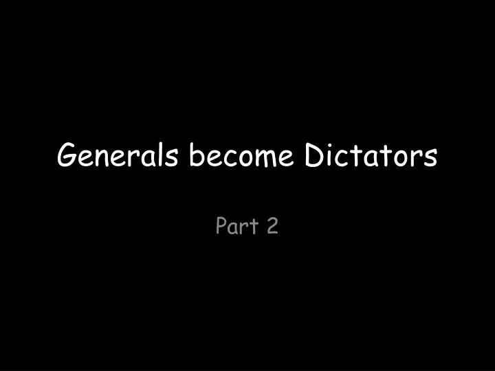 generals become dictators