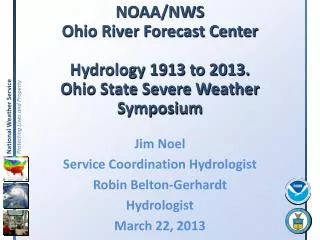 NOAA/NWS Ohio River Forecast Center Hydrology 1913 to 2013. Ohio State Severe Weather Symposium