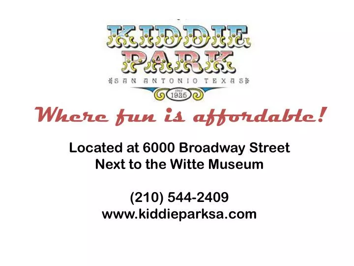 located at 6000 broadway street next to the witte museum 210 544 2409 www kiddieparksa com