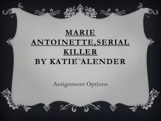 Marie Antoinette,Serial Killer by Katie Alender