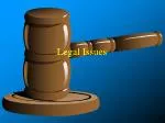 Legal Issues - slide 1