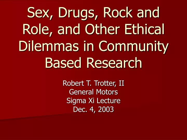 sex drugs rock and role and other ethical dilemmas in community based research