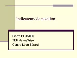 indicateurs de position