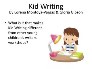 Kid Writing By Lorena Montoya-Vargas &amp; Gloria Gibson