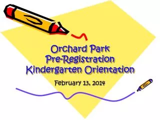 Orchard Park Pre-Registration Kindergarten Orientation