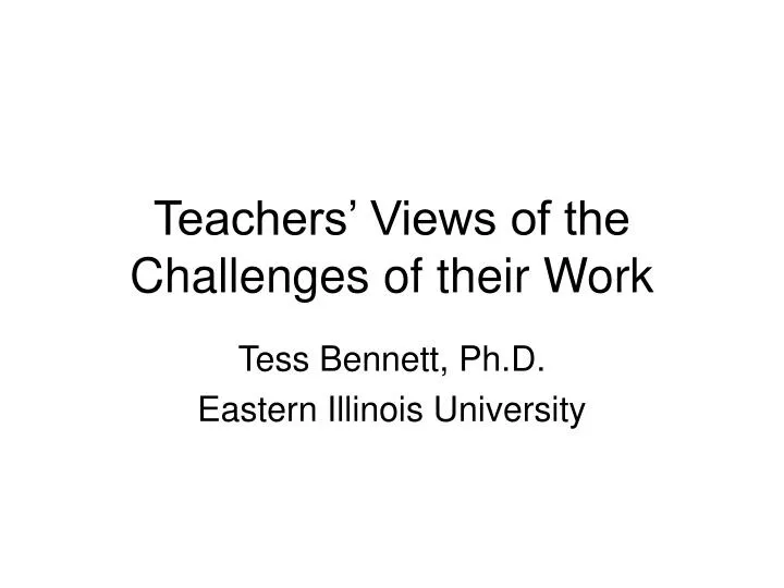 teachers views of the challenges of their work