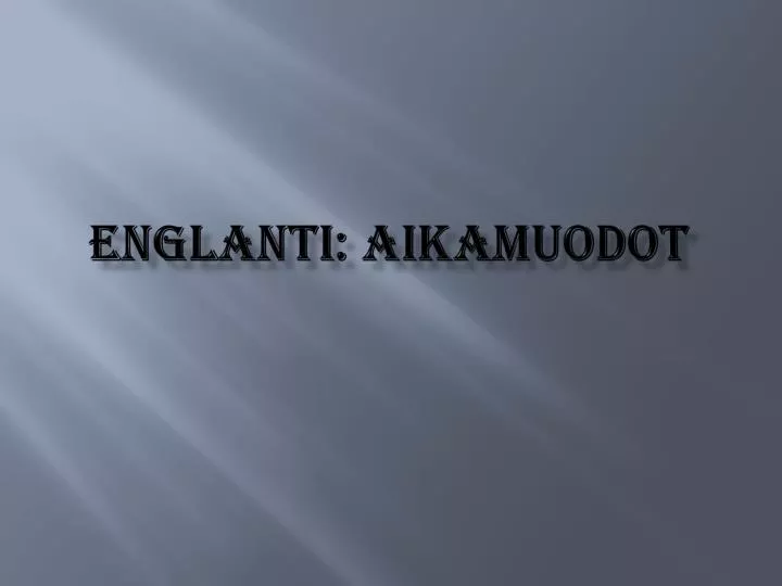 englanti aikamuodot