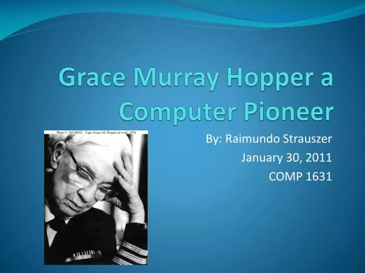 grace murray hopper a computer pioneer