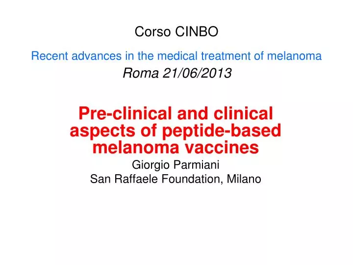 corso cinbo recent advances in the medical treatment of melanoma roma 21 06 2013