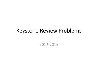 Keystone Review Problems