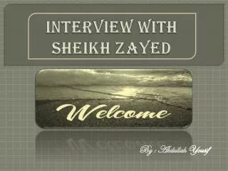 Interview with sheikh zayed