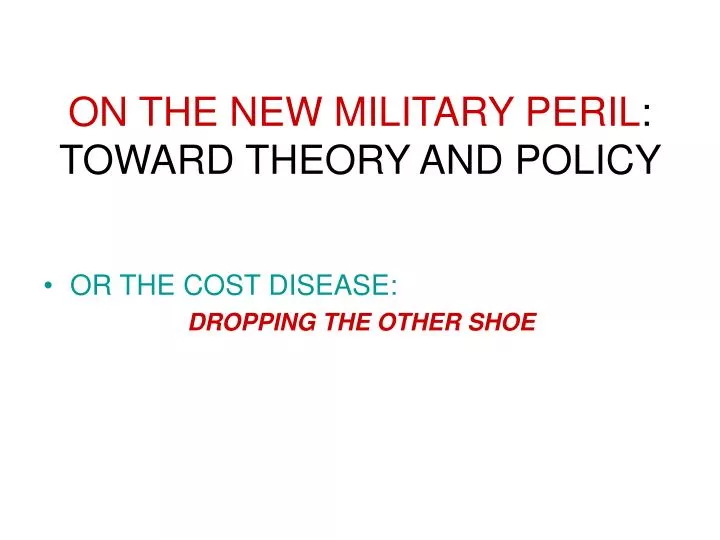on the new military peril toward theory and policy