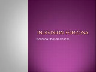 indivision forzosa