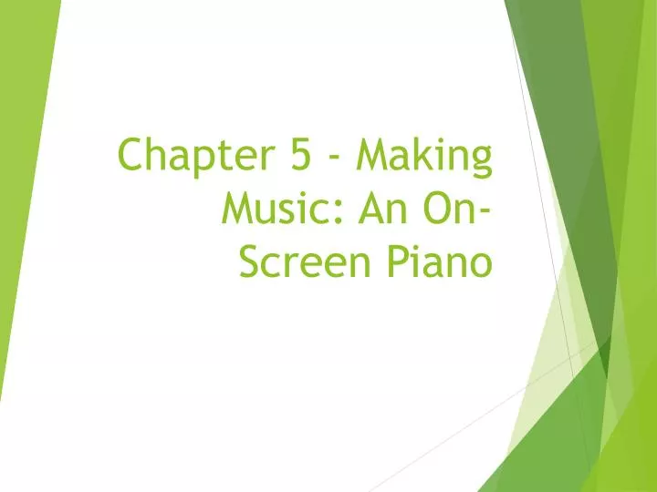 chapter 5 making music an on screen piano