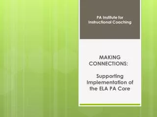 MAKING CONNECTIONS : Supporting Implementation of the ELA PA Core
