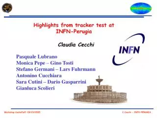 Highlights from tracker test at INFN-Perugia